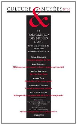 Culture & musées, n° 16. La (r)évolution des musées d'art