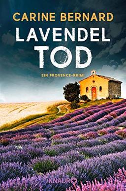 Lavendel-Tod: Ein Provence-Krimi (Die Lavendel-Morde, Band 1)