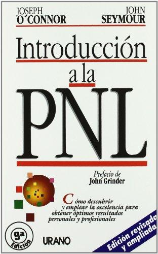 Introduccion a la Programacion Neurolinguistica (Programación Neurolingüística)