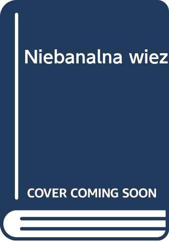 Niebanalna więź (BIBLIOTECZKA INTERESUJĄCEJ PROZY)