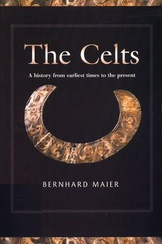 The Celts: A History from Earliest Times to the Present