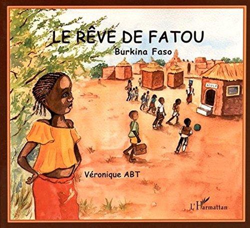 Le rêve de Fatou : Burkina Faso