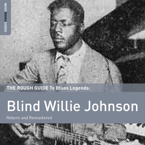 Rough Guide: Blind Willie Johnson