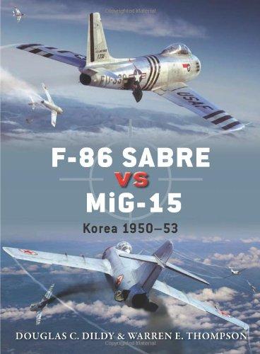 F-86 Sabre vs MiG-15: Korea 1950-53 (Duel, Band 50)