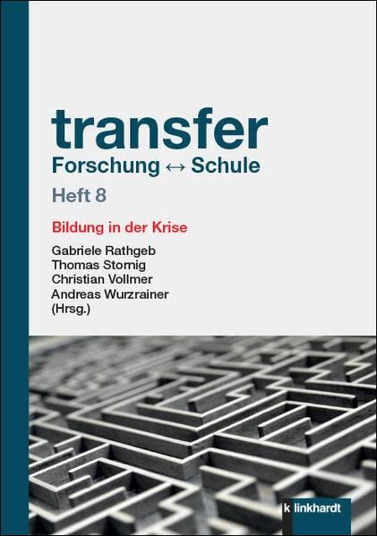 transfer Forschung ↔ Schule Heft 8: Bildung in der Krise