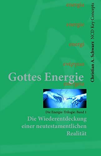 Gottes Energie: Die Wiederentdeckung eines neutestamentlichen Konzepts