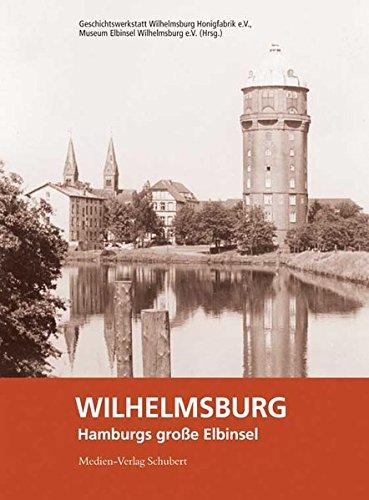 Wilhelmsburg - Hamburgs große Elbinsel