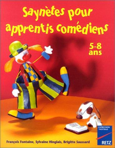 SAYNETES POUR APPRENTIS COMEDIENS. 5-8 ans (Express Théâtrale)