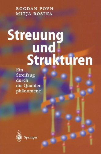 Streuung und Strukturen: Ein Streifzug Durch Die Quantenphänomene (German Edition)