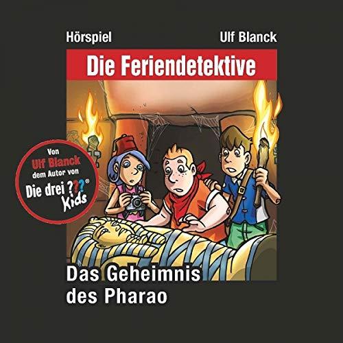 Die Feriendetektive - Das Geheimnis des Pharao - Hörspiel