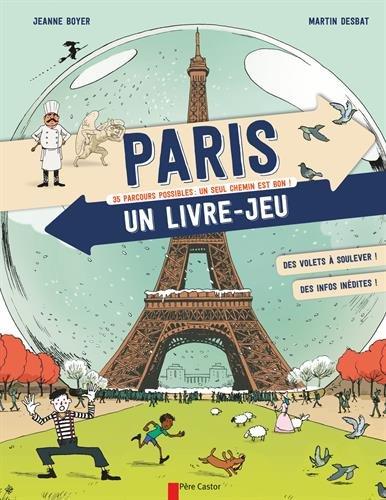 Paris : un livre-jeu : 35 parcours possibles, un seul chemin est bon !