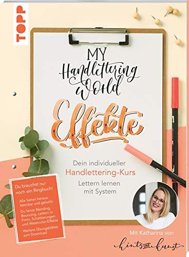 My Handlettering World: Effekte: Dein individueller Handlettering-Kurs. Lettern lernen mit System