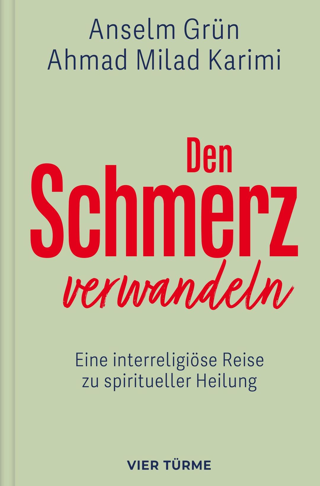 Den Schmerz verwandeln: Eine interreligiöse Reise zu spiritueller Heilung: Eine interreligiöse Reise zu spiritueller Heilung.Die kulturübergreifende ... aber auch spirituelle Dimension von Schmerz.