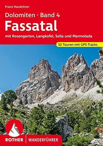 Dolomiten 4 - Fassatal: mit Rosengarten, Langkofel, Sella und Marmolada. 54 Touren mit GPS-Tracks (Rother Wanderführer)