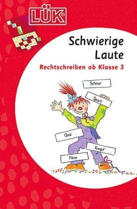 LÜK, Übungsheft, Rechtschreiben Grundschule, neue RS, Schwierige Laute