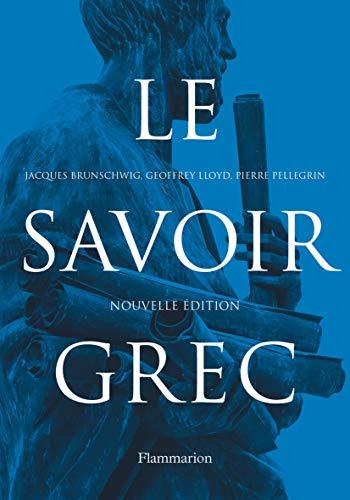 Le savoir grec : dictionnaire critique