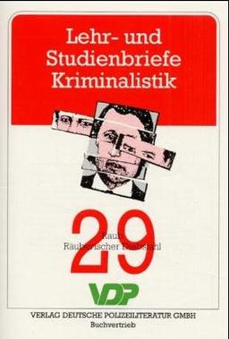 Lehr- und Studienbriefe Kriminalistik: Raub, Räuberischer Diebstahl: 29