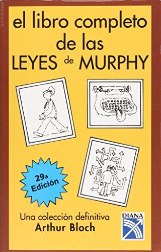 Libro completo de las leyes de Murphy/ The Complete Book of the Murphy Laws