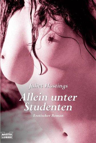 Allein unter Studenten: Erotischer Roman