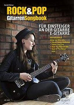 Rock & Pop Gitarren-Songbook: für Einsteiger an der Gitarre. Gitarre (Noten und TAB).