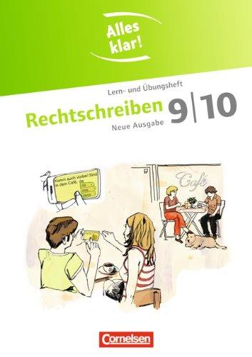 Alles klar! - Deutsch - Sekundarstufe I - Neue Ausgabe: 9./10. Schuljahr - Rechtschreiben: Lern- und Übungsheft mit beigelegtem Lösungsheft