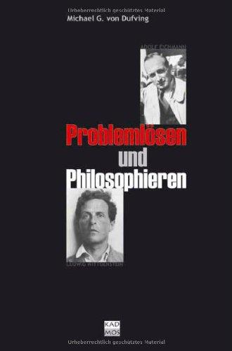 Problemlösen und Philosophieren. Eine zeichenphilosophische Kulturkritik