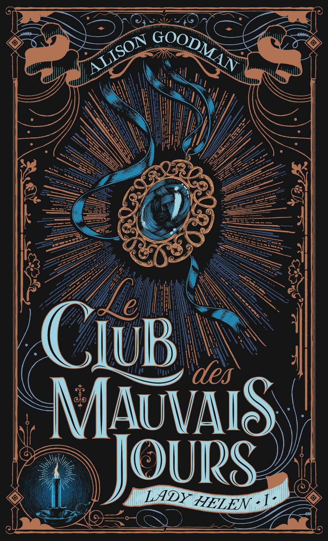 Lady Helen. Vol. 1. Le club des mauvais jours