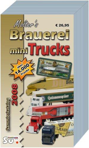 Molter's Brauerei mini Truck Katalog 2008  Katalog: Katalog für Brauerei-, Getränke- und Werbefahrzeuge