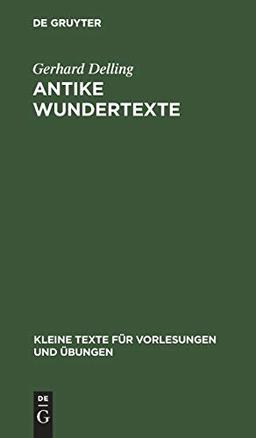 Antike Wundertexte (Kleine Texte für Vorlesungen und Übungen, Band 79)