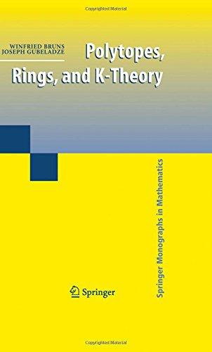 Polytopes, Rings, and K-Theory (Springer Monographs in Mathematics)