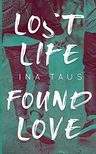 Lost Life Found Love