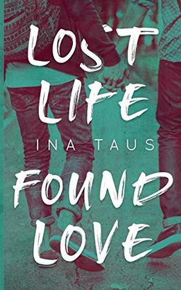 Lost Life Found Love