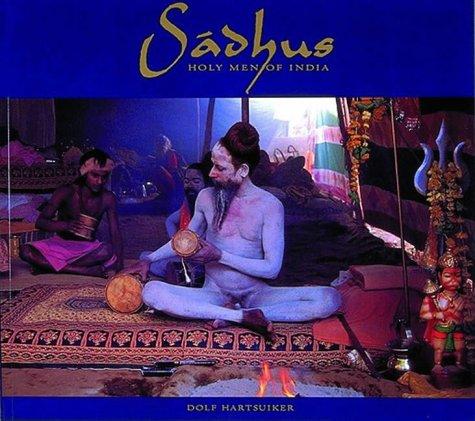 Sadhus: Holy Men of India