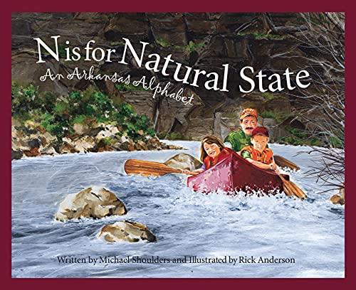 N Is for Natural State: An Ark: An Arkansas Alphabet (Discover America State by State)