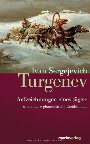 Aufzeichnungen eines Jägers: und andere phantastische Erzählungen