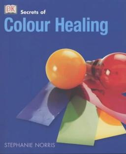 Secrets of: Colour Healing