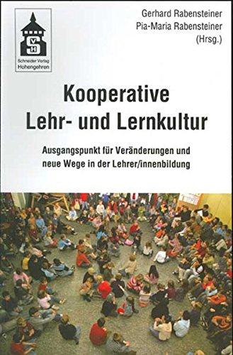 Kooperative Lehr- und Lernkultur: Ausgangspunkt für Veränderungen und neue Wege in der Lehrer/innenbildung