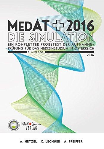 MedAT-H 2016 - Die Simulation: Ein kompletter Probetest der Aufnahmeprüfung für das Medizinstudium in Österreich