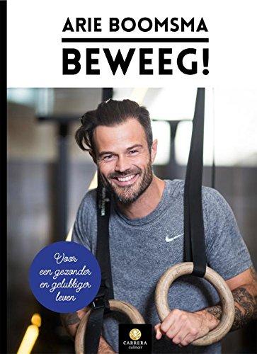 Beweeg!: voor een gezonder en gelukkiger leven