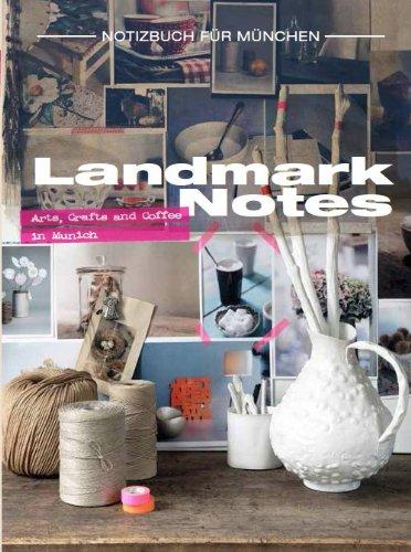 Landmark Notes - Arts, Crafts and Coffee in Munich, Notizbuch München: Notizbuch für München