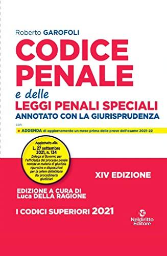 Codice Penale E Delle Leggi Penali Speciali. Annotato Con La Giurisprudenza. Nuova Ediz.