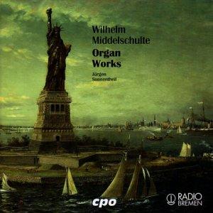 Wilhelm Middelschulte (1863-1943): Orgelwerke - Organ Works (Gerald Woehl-Orgel zu Cuxhaven, St. Petri)