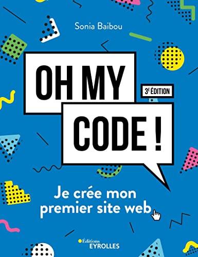 Oh my code ! : je crée mon premier site web