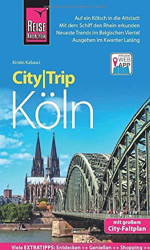 Reise Know-How CityTrip Köln: Reiseführer mit Stadtplan und kostenloser Web-App