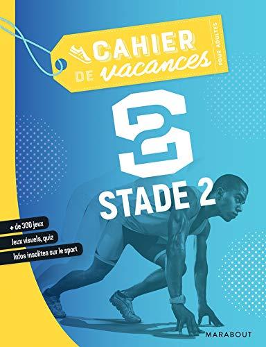 Stade 2 multisports : cahier de vacances pour adultes