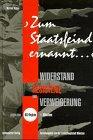 Zum Staatsfeind ernannt. Widerstand, Resistenz und Verweigerung gegen das NS-Regime in München