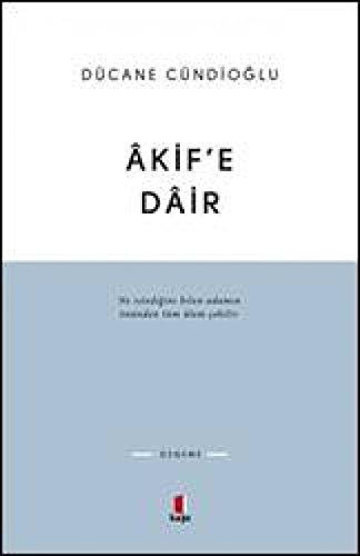 Akife Dair: Ne istediğini bilen adamın önünden tüm alem çekilir.