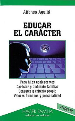 Educar el carácter (Hacer Familia, Band 65)