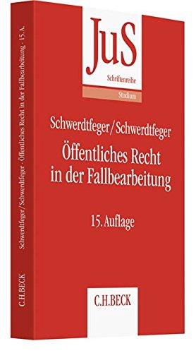 Öffentliches Recht in der Fallbearbeitung: Grundfallsystematik, Methodik, Fehlerquellen (JuS-Schriftenreihe/Studium, Band 5)