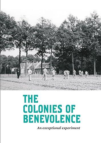 The Colonies of Benevolence: An exceptional experiment